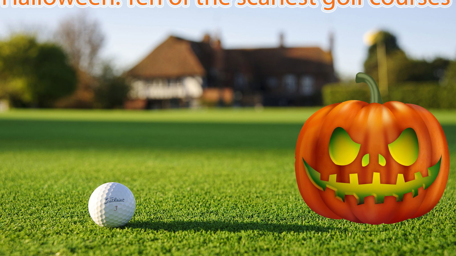 halloween special golf's scariest courses