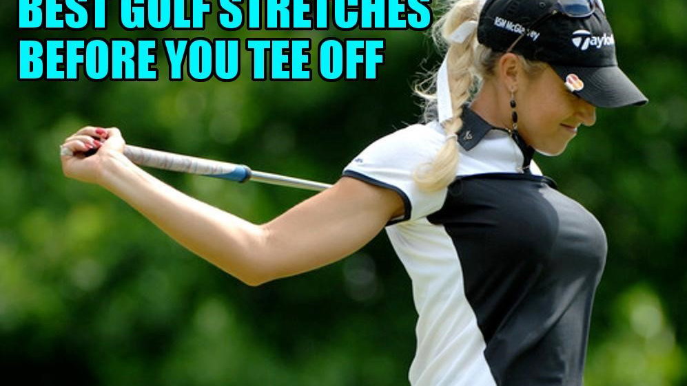 best golf stretches before you tee off